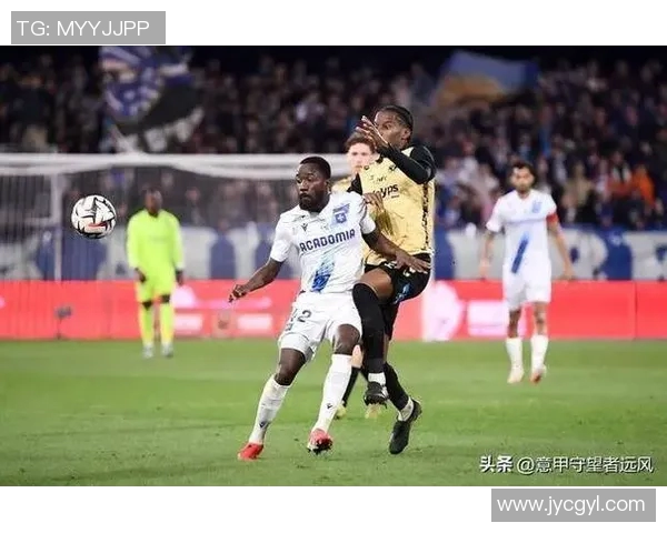 梅斯与欧塞尔对决前瞻及比分预测分析助你赢得竞猜